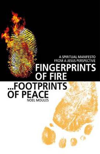 Cover image for Fingerprints of Fire, Footprints of Peace - A spiritual manifesto from a Jesus perspective