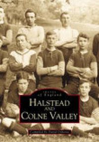 Cover image for Halstead and Colne Valley: Images of England