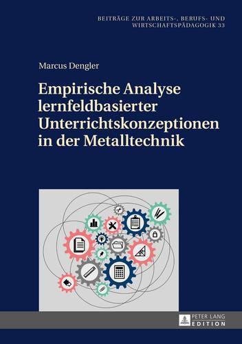 Cover image for Empirische Analyse Lernfeldbasierter Unterrichtskonzeptionen in Der Metalltechnik