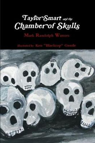 Taylor Smart and the Chamber of Skulls