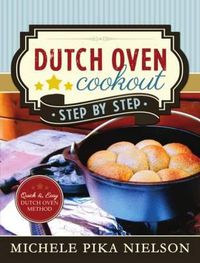 Cover image for Dutch Oven Cookout, Step-By-Step