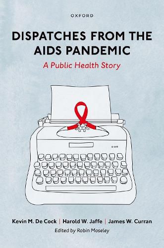 Dispatches from the AIDS Pandemic