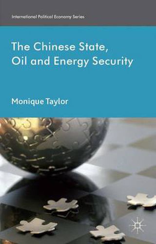 Cover image for The Chinese State, Oil and Energy Security