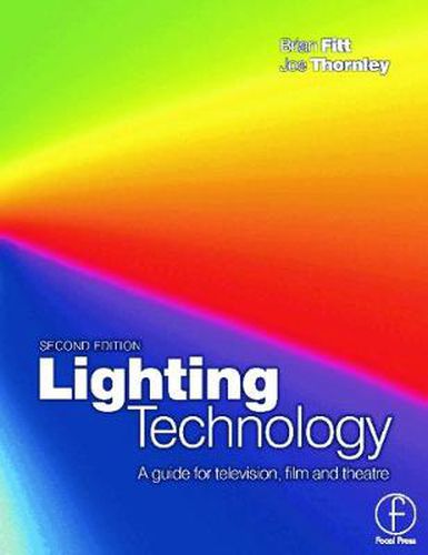 Cover image for Lighting Technology: A Guide for Television, Film and Theatre