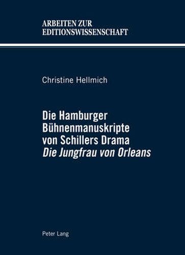 Cover image for Die Hamburger Beuhnenmanuskripte Von Schillers Drama Die Jungfrau Von Orleans