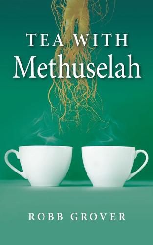 Cover image for Tea with Methuselah