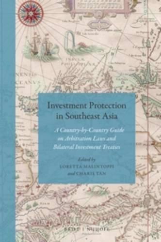 Investment Protection in Southeast Asia: A Country-by-Country Guide on Arbitration Laws and Bilateral Investment Treaties