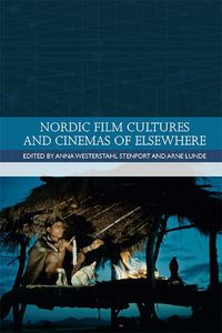 Cover image for Nordic Film Cultures and Cinemas of Elsewhere