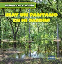 Cover image for Vivo Cerca de Un Pantano (There's a Swamp in My Backyard!)