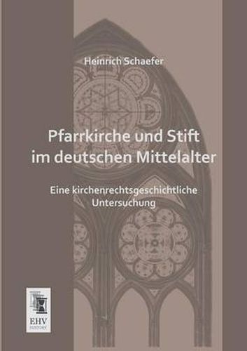Cover image for Pfarrkirche Und Stift Im Deutschen Mittelalter