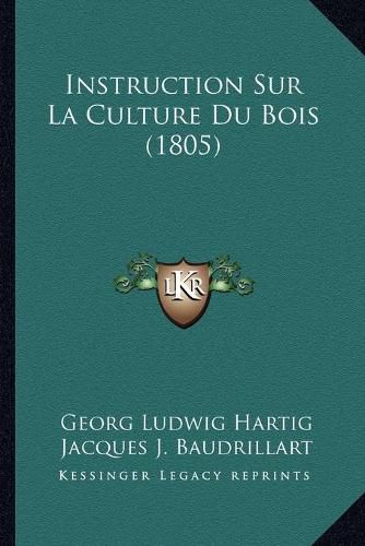 Instruction Sur La Culture Du Bois (1805)