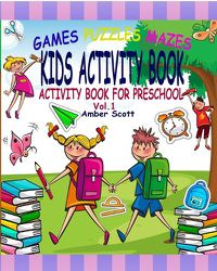 Cover image for Kids Activity Book: (Activity Book For Preschool) - ( Vol. 1)