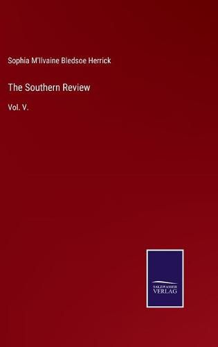 Cover image for The Southern Review: Vol. V.