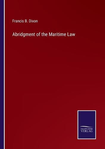 Cover image for Abridgment of the Maritime Law