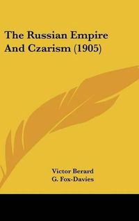 Cover image for The Russian Empire and Czarism (1905)