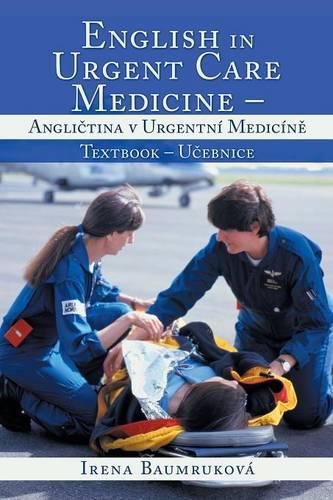 English in Urgent Care Medicine - Angli&#269;tina v urgentni medicin&#283;: Textbook - U&#269;ebnice