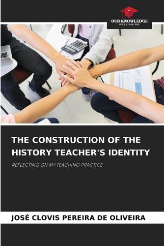 Cover image for The Construction of the History Teacher's Identity