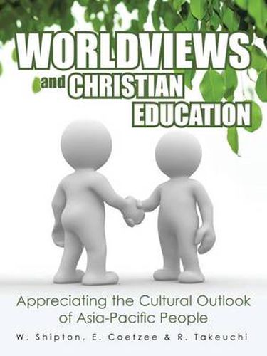 Cover image for Worldviews and Christian Education: Appreciating the Cultural Outlook of Asia-Pacific People