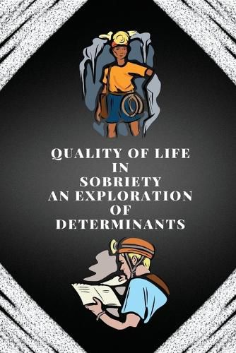 Cover image for Quality of life in sobriety an exploration of determinants