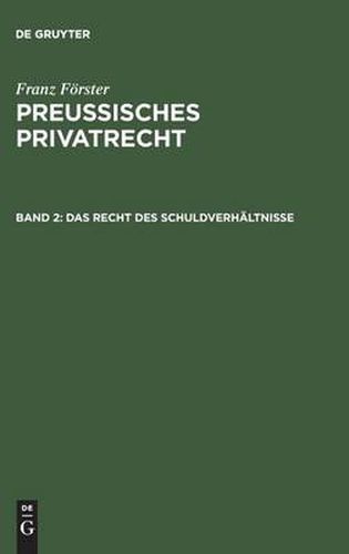 Preussisches Privatrecht, Band 2, Das Recht des Schuldverhaltnisse