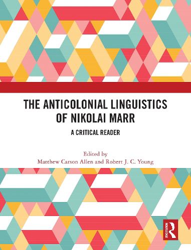 The Anticolonial Linguistics of Nikolai Marr