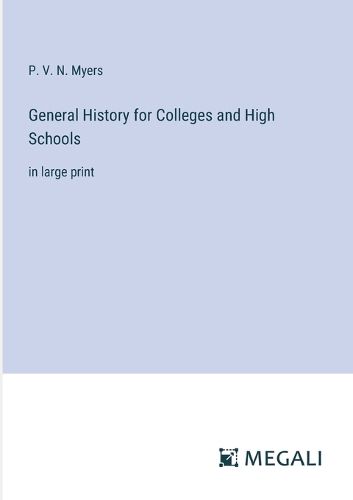 Cover image for General History for Colleges and High Schools