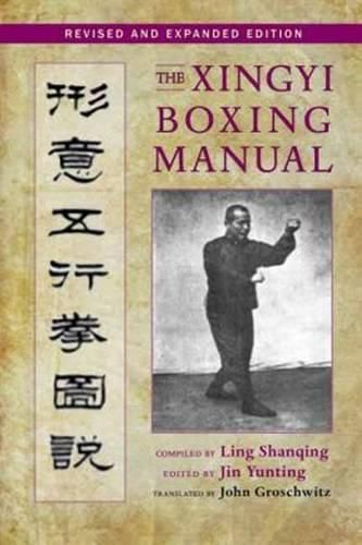 Cover image for The Xingyi Boxing Manual, Revised and Expanded Edition