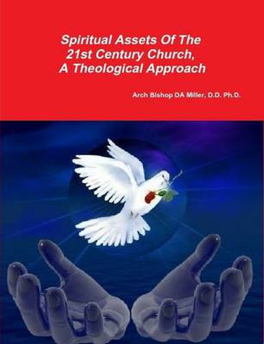 Cover image for Spiritual Assests Of The 21st Century Church, A Theological Approach
