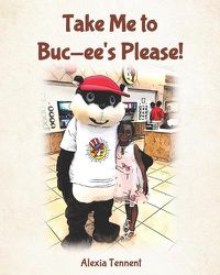 Cover image for Take Me to Buc-ee's Please!