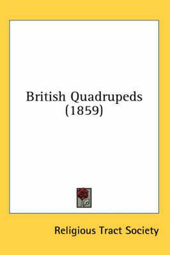 Cover image for British Quadrupeds (1859)