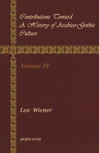 Cover image for Contributions Toward a History of Arabico-Gothic Culture (Vol 4)