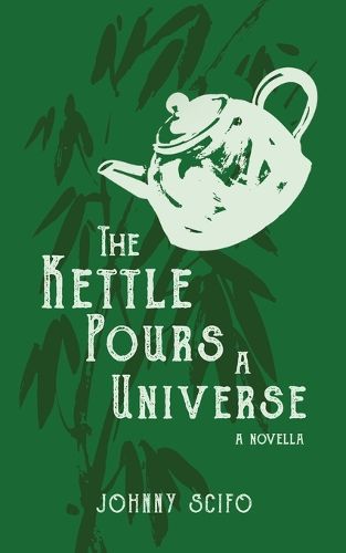 Cover image for The Kettle Pours a Universe