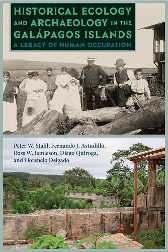 Cover image for Historical Ecology and Archaeology in the Galapagos Islands: A Legacy of Human Occupation