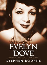 Cover image for Evelyn Dove: Britain's black cabaret queen