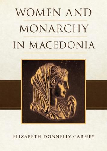 Cover image for Women and Monarchy in Macedonia