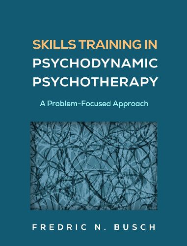 Cover image for Skills Training in Psychodynamic Psychotherapy