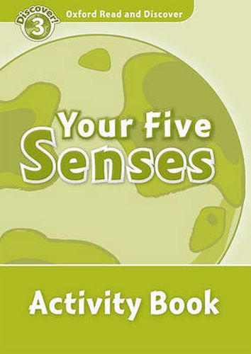 Cover image for Oxford Read and Discover: Level 3: Your Five Senses Activity Book