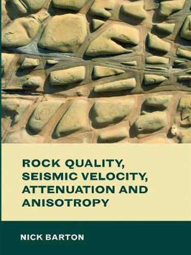 Cover image for Rock Quality, Seismic Velocity, Attenuation and Anisotropy