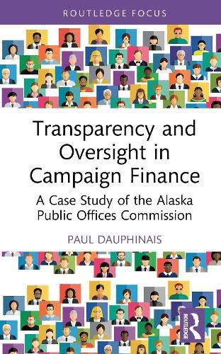 Cover image for Transparency and Oversight in Campaign Finance