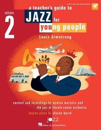 Cover image for A Teacher's Guide to Jazz for Young People Vol. 2: Louis Armstrong