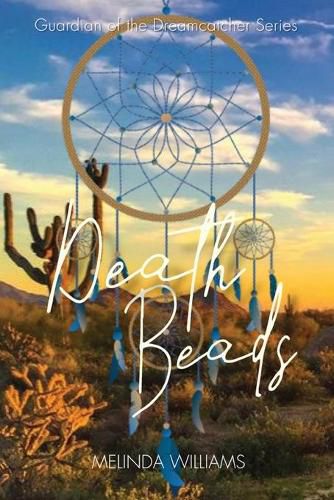 Death Beads: Guardian of the Dreamcatcher Series