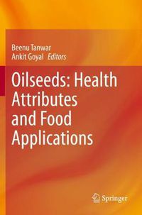 Cover image for Oilseeds: Health Attributes and Food Applications