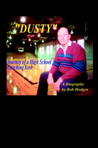 Cover image for Dusty: Journey of a High School Coaching Icon