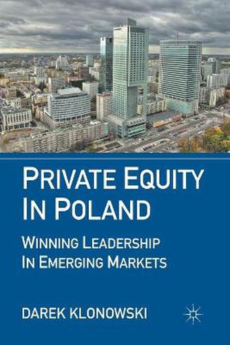 Cover image for Private Equity in Poland: Winning Leadership in Emerging Markets