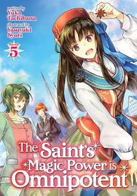 Cover image for The Saint's Magic Power is Omnipotent (Light Novel) Vol. 5