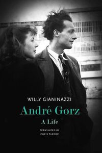 Cover image for Andre Gorz: A Life