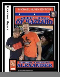 Cover image for MY HERO IS A DUKE...OF HAZZARD MICHAEL McVEY EDITION