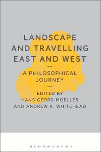 Cover image for Landscape and Travelling East and West: A Philosophical Journey