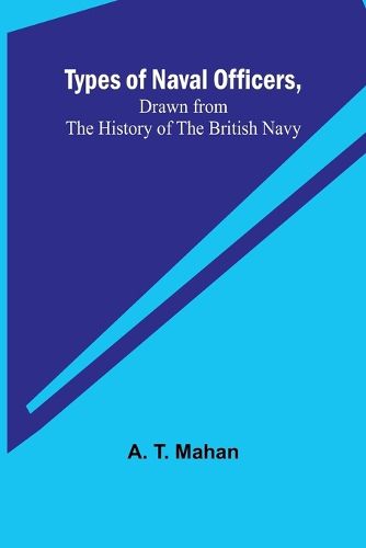 Types of Naval Officers, Drawn from the History of the British Navy