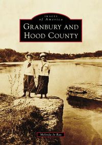 Cover image for Granbury and Hood County